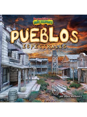 cover image of Pueblos espectrales (Ghostly Towns)